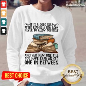 Awesome It Is A Good Rule After Reading A New Book Never To Allow Yourself Long-Sleeved