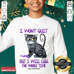 Cat I Won't Quit But I Will Cuss The Whole Time Lupus Awareness Sweater