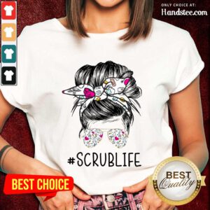Confident Girl Bun Hair Glasses Scrub Life Ladies Tee