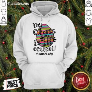 Confident Lunch Lady My Class Is Egg Cellent Hoodie