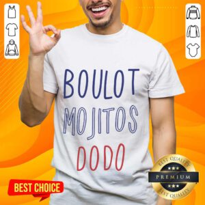 Delighted Boulot Mojitos Dodo Shirt