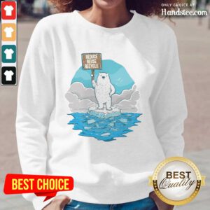 Delighted Reduce Reuse Recycle Earth Day Long-Sleeved