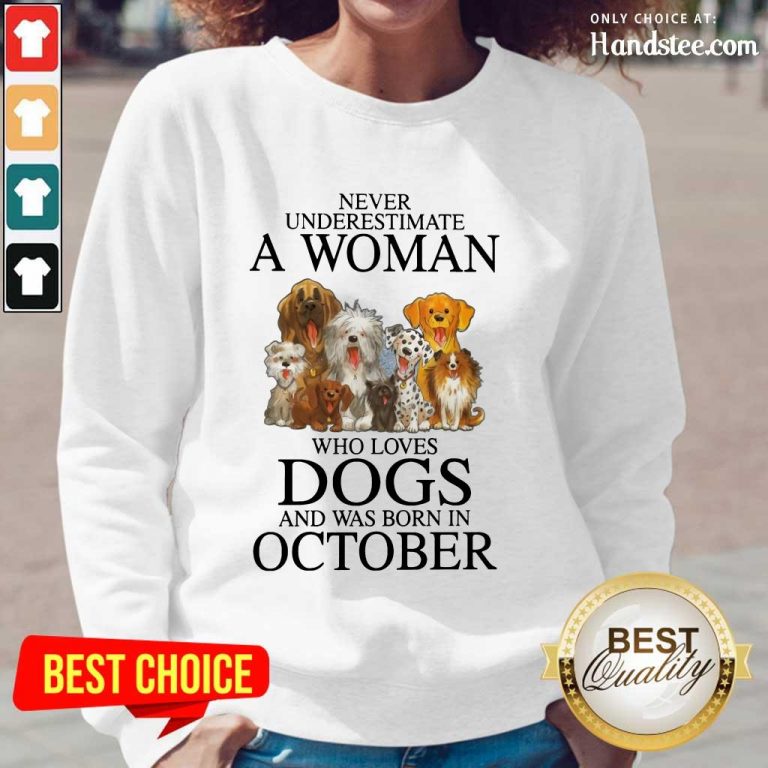 Ecstatic October Never Underestimate A Woman Who Loves Dogs Long-Sleeved