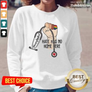 Excited Nursing Assistant Hate Has No Home Here Long-Sleeved