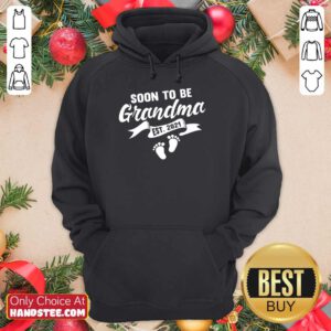 Excited Soon To Be Grandma Est 2021 Pregnancy Hoodie