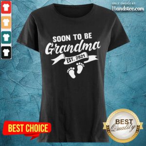 Excited Soon To Be Grandma Est 2021 Pregnancy Ladies Tee