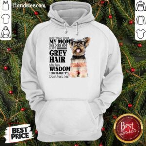 Funny Yorkshire My Mom Grey Hair Wisdom Highlights American Flag Hoodie