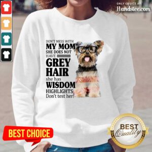 Funny Yorkshire My Mom Grey Hair Wisdom Highlights American Flag Long-Sleeved