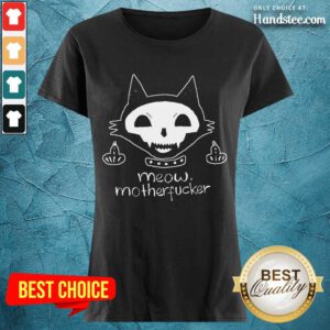 Good Cat Meow Motherfucker Ladies Tee