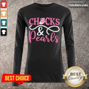 Good Chucks Pink Converse Sneakers And Pearls 2021 Long-Sleeved