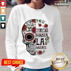 Good Skull Chingona Hasta La Muerte Floral Long-Sleeved