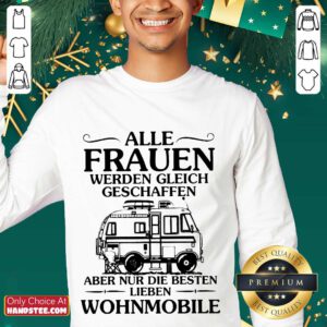 Great Alle Frauen Werden Gleich Geschaffen Camping Wohnmobile Sweater