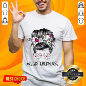 Great Girl Bun Hair Glasses Registered Nurse Shirt