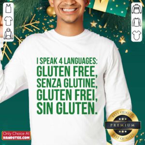 Great I Speak 4 Languages Gluten Free Senza Glutine Gluten Free Sin Gluten Sweater