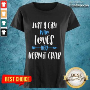 Great Just A Girl Who Loves Her Hermit Crab Ladies Tee