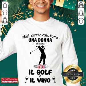 Great Mai Sottovalutare Una Donna Che Ama IL Golf E IL Vino Sweater