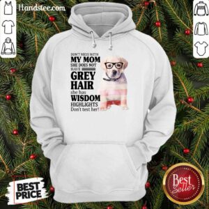 Happy Goldador My Mom Grey Hair Wisdom Highlights American Flag Hoodie