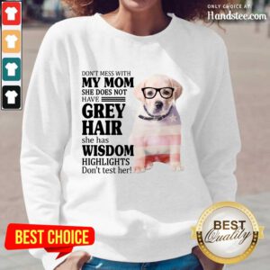 Happy Goldador My Mom Grey Hair Wisdom Highlights American Flag Long-Sleeved