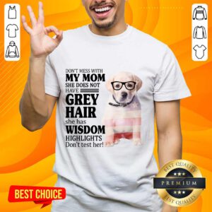 Happy Goldador My Mom Grey Hair Wisdom Highlights American Flag Shirt