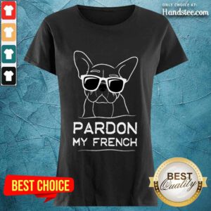 Happy Pardon My French Bulldog Ladies Tee