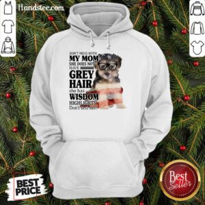 Hot Yorkipoo My Mom Grey Hair Wisdom Highlights American Flag Hoodie