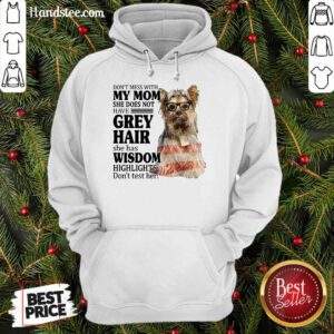 Nice Yorkshire Terrier My Mom Grey Hair Wisdom Highlights American Flag Hoodie