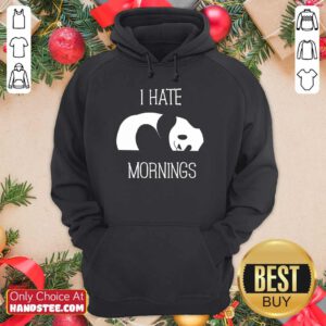 Panda I Hate Mornings Hoodie