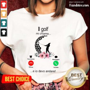 Pretty Il Golf Mi Chiama E Io Devo Andare Calling Ladies Tee