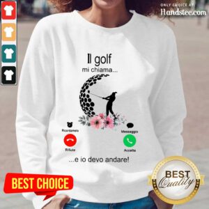 Pretty Il Golf Mi Chiama E Io Devo Andare Calling Long-Sleeved