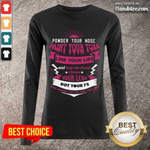Terrific Powder Your Nose Paint Your Toes Long-Sleeved