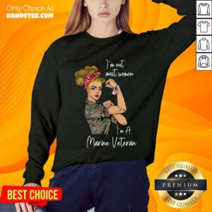 Top I Am Not Most Women In A Marine Veteran Sweater