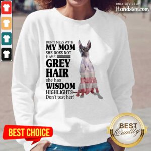 Top Xoloitzcuintli My Mom Grey Hair Wisdom Highlights American Flag Long-Sleeved