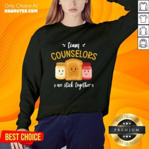 We Stick Together Sandwich Team Counselor Sweater