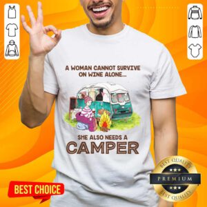 Wine Alone She Also Needs A Camper Shirt