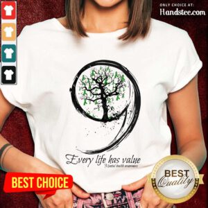Wonderful Every Life Has Value Mental Health Ladies Tee