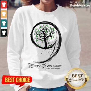 Wonderful Every Life Has Value Mental Health Long-Sleeved