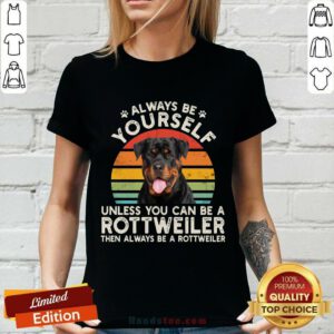 Always Be Yourself Rottweiler V-neck