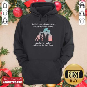 Behind Every Barrel Racer Herself Mom Hoodie