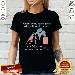 Behind Every Barrel Racer Herself Mom V-neck