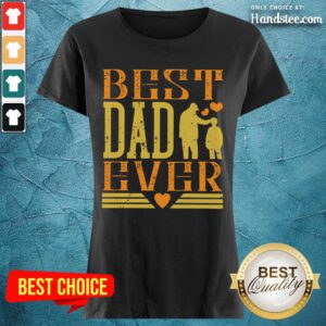 Best Dad Ever Ladies Tee
