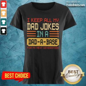 Dad Jokes In A Dad A Base Ladies Tee