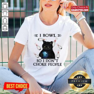 I Bowl So I Don't Choke People V-neck