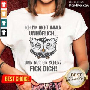 Ich Bin Nicht Immer Unhöflich Ladies Tee
