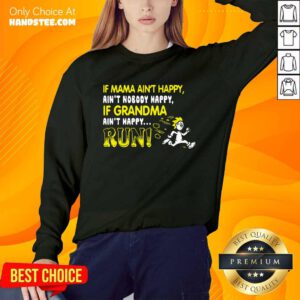 If Mama Ain't Happy Run Sweater
