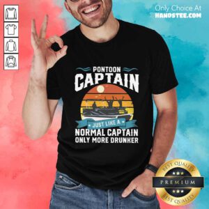 Pontoon Captain Only More Drunker Vintage Shirt