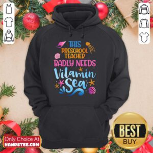 Preschool Teacher Badly Needs Vitamin Sea Hoodie
