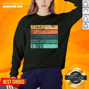 Racism Is Stank Coochie Energy Vintage Sweater