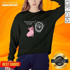 Right Words You Can Change The World Sweater