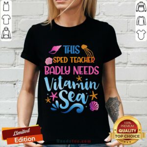 Sped Teacher Badly Needs Vitamin Sea V-neck