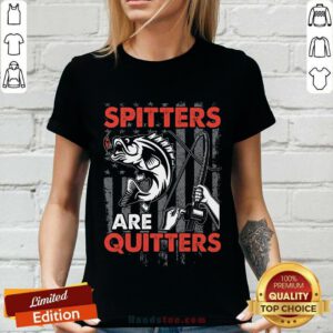 Spitters Are Quitters V-neck